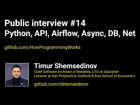 🎧 Публичное собеседование #14: Python, API, Airflow, Async, DB, Net